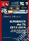 Almanacco dei TG 2013-2014. Un anno di vita italiana attraverso l'infoormazione di prima serata libro di Baldazzi Alberto