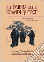 All'ombra delle grandi querce. Tempio Pausania 1913. La forza di rinascere