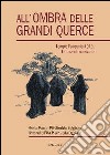 All'ombra delle grandi querce. Tempio Pausania 1913. La forza di rinascere libro di Pischedda Oggiano Anna Paola Pischedda Oggiano Antonella Rita