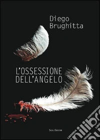 L'ossessione dell'angelo libro