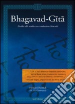 Bhagavad-Gita. Guida allo studio con traduzione letterale