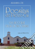 Poesias de Pietro Cui. Da su colle de su bonu caminu libro