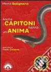 Anche i capitoni hanno un'anima libro di Bolignano Maria