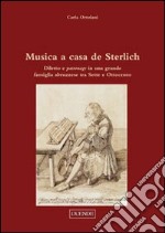 Musica a casa de Sterlich. Diletto e patronage in una grande famiglia abruzzese tra Sette e Ottocento