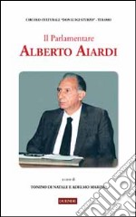 Il parlamentare Alberto Aiardi libro