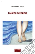 I sentieri dell'anima libro