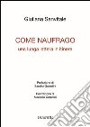 Come naufrago. Una lunga lettera in itinere libro