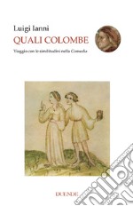 Quali colombe. Viaggio con le similitudini nella Comedìa libro