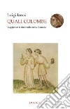 Quali colombe. Viaggio con le similitudini nella Comedìa libro di Ianni Luigi