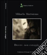 Dovere, non coraggio