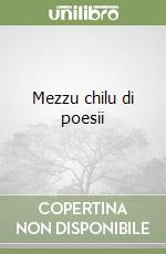 Mezzu chilu di poesii libro