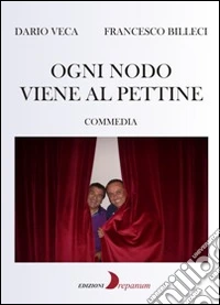 Ogni nodo viene al pettine