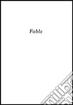 Fable. Ediz. illustrata