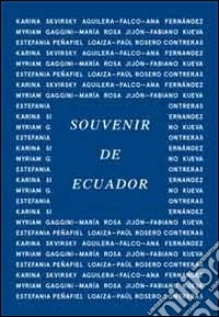 Souvenir de Ecuador. Ediz. integrale libro