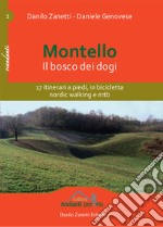 Montello. Il bosco dei dogi libro