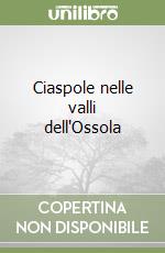 Ciaspole nelle valli dell'Ossola