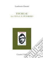 Thoreau. La vita e il pensiero