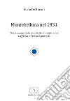 Montebelluna nel 1931. Guida commerciale, industriale, amministrativa e agricola di Treviso e provincia libro di De Bortoli Lucio