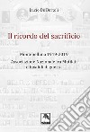 Il ricordo del sacrificio. Montebelluna 1919-2019. Associazione nazionale fra mutilati e invalidi di guerra libro