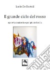 Il grande ciclo del rosso. Operetta semiseria e per giunta fasulla libro