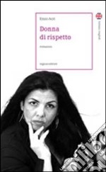 Donna di rispetto. Ediz. italiana e inglese