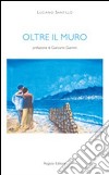 Oltre il muro libro