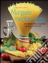 Mangiare mediterraneo. Tradizione nobile e popolare nella cucina delle feste libro di Freda Anna Franca