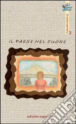 Il paese nel cuore libro