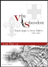 Vite sbandate. Brigantaggio nel basso Salento (1860-1866) libro di Ferrari Ivan