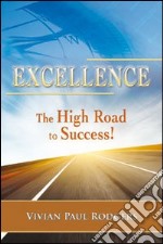 Excellence. The high road to success!