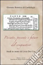 Passato, presente e futuro del congiuntivo. Studi in onore di Livio dei Cas libro