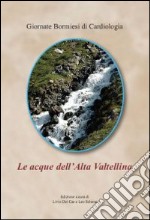 Le acque in Alta Valtellina libro