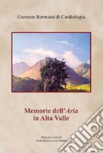 Memorie dell'aria in Alta Valle libro