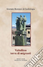 Valtellina terra di migranti libro