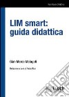 LIM smart. Guida didattica libro