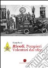 Rivoli, pompieri volontari dal 1851 libro