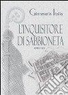 L'inquisitore di Sabbioneta libro di Italia Gianmaria