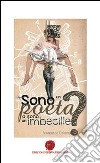 Sono un poeta o sono un imbecille? libro