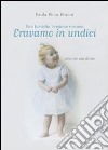 Eravamo in undici libro