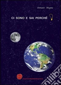 Ci sono e sai perché libro