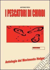 I pescatori di chiodi libro