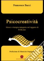 Psicocreatività. Gioco e terapia integrata sul tappeto di Pollicino libro