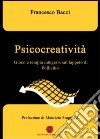 Psicocreatività. Gioco e terapia integrata sul tappeto di Pollicino libro di Bacci Francesco