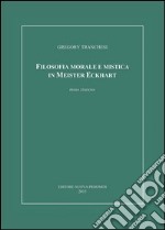 Filosofia morale e mistica in Meister Eckhart libro