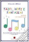 Tasti, note e fantasia! libro di Mitidieri Riccardo