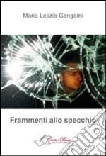 Frammenti allo specchio libro