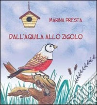 Dall'aquila allo zigolo