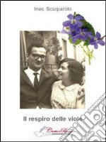 Il respiro delle viole libro