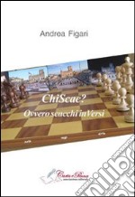 Chi sca? Ovvero scacchi inVersi libro