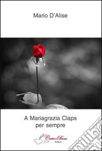 A Mariagrazia Claps per sempre libro